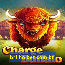 brilho bet com br